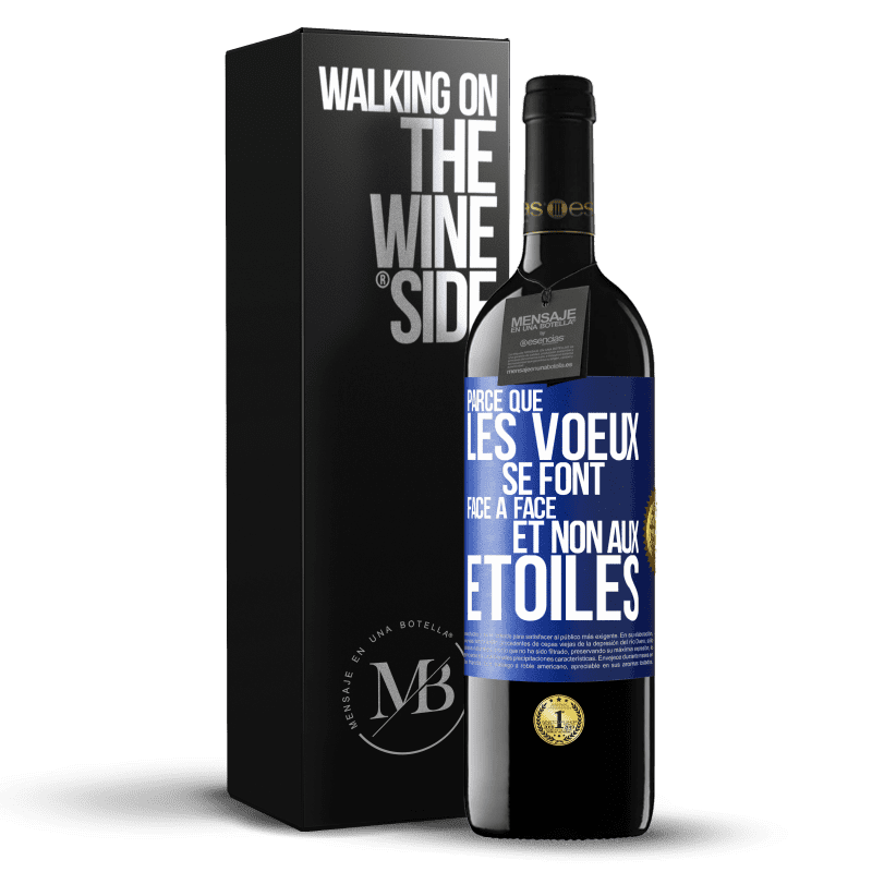 39,95 € Envoi gratuit | Vin rouge Édition RED MBE Réserve Parce que les voeux se font face à face et non aux étoiles Étiquette Bleue. Étiquette personnalisable Réserve 12 Mois Récolte 2014 Tempranillo