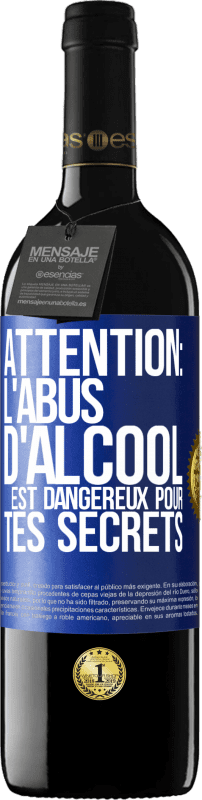 39,95 € | Vin rouge Édition RED MBE Réserve Attention: L'abus d'alcool est dangereux pour tes secrets Étiquette Bleue. Étiquette personnalisable Réserve 12 Mois Récolte 2015 Tempranillo