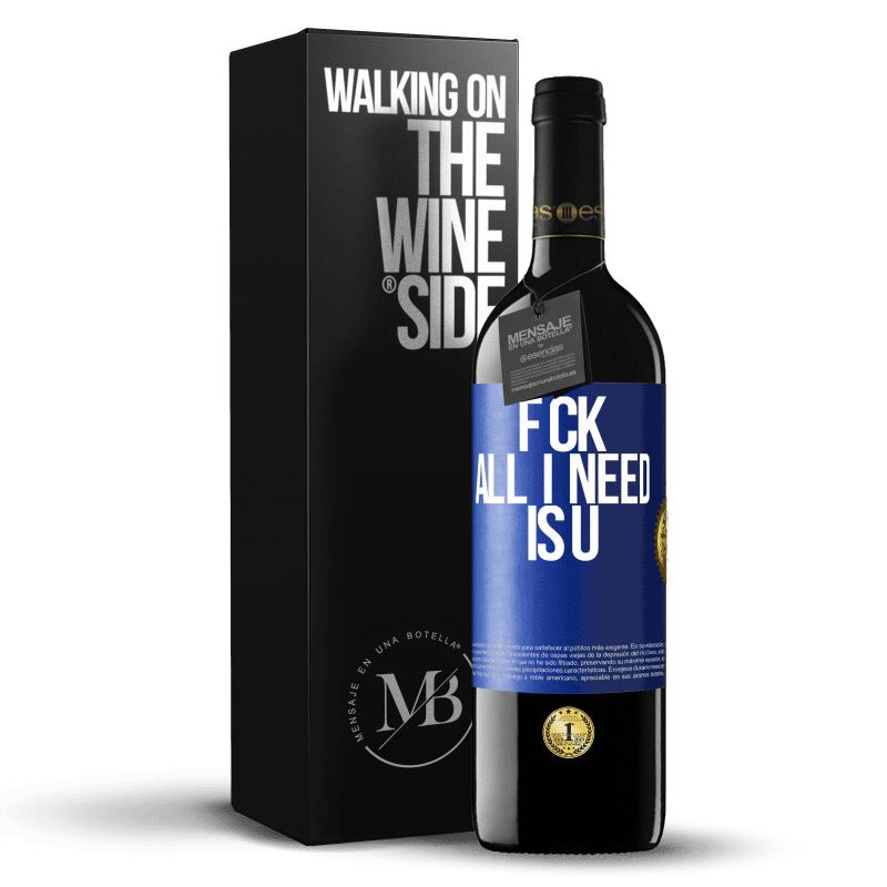 39,95 € Envoi gratuit | Vin rouge Édition RED MBE Réserve F CK. All I need is U Étiquette Bleue. Étiquette personnalisable Réserve 12 Mois Récolte 2016 Tempranillo