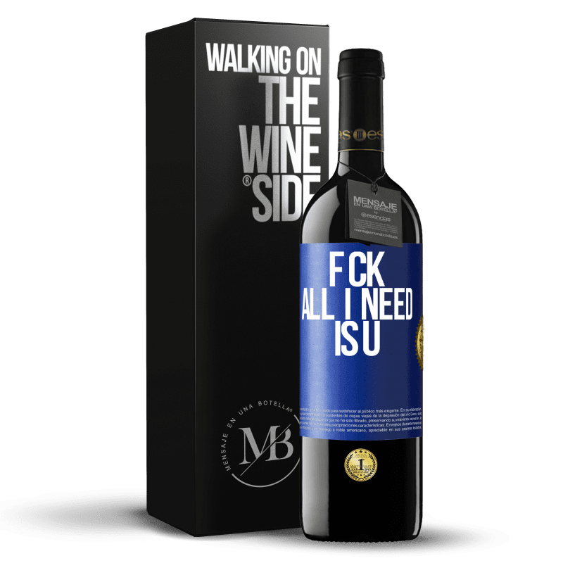 39,95 € Envío gratis | Vino Tinto Edición RED MBE Reserva F CK. All I need is U Etiqueta Azul. Etiqueta personalizable Reserva 12 Meses Cosecha 2016 Tempranillo
