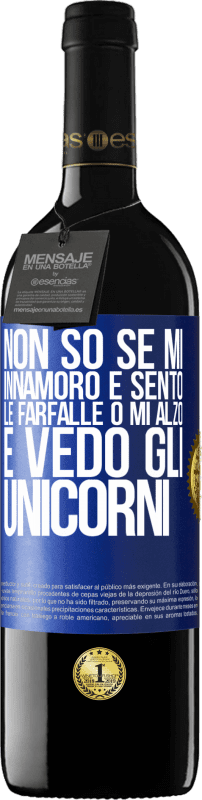 39,95 € | Vino rosso Edizione RED MBE Riserva Non so se mi innamoro e sento le farfalle o mi alzo e vedo gli unicorni Etichetta Blu. Etichetta personalizzabile Riserva 12 Mesi Raccogliere 2015 Tempranillo