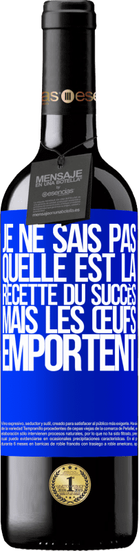 39,95 € | Vin rouge Édition RED MBE Réserve Je ne sais pas quelle est la recette du succès. Mais les œufs emportent Étiquette Bleue. Étiquette personnalisable Réserve 12 Mois Récolte 2016 Tempranillo