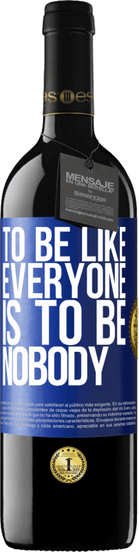 «To be like everyone is to be nobody» RED Edition MBE Reserve