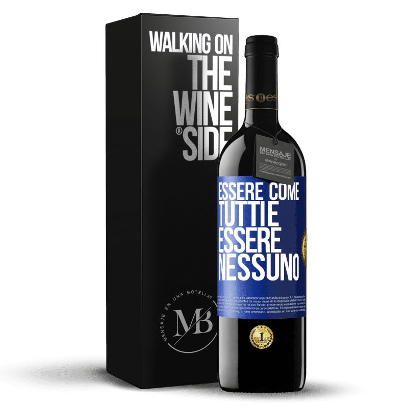 39,95 € Spedizione Gratuita | Vino rosso Edizione RED MBE Riserva Essere come tutti è essere nessuno Etichetta Blu. Etichetta personalizzabile Riserva 12 Mesi Raccogliere 2015 Tempranillo