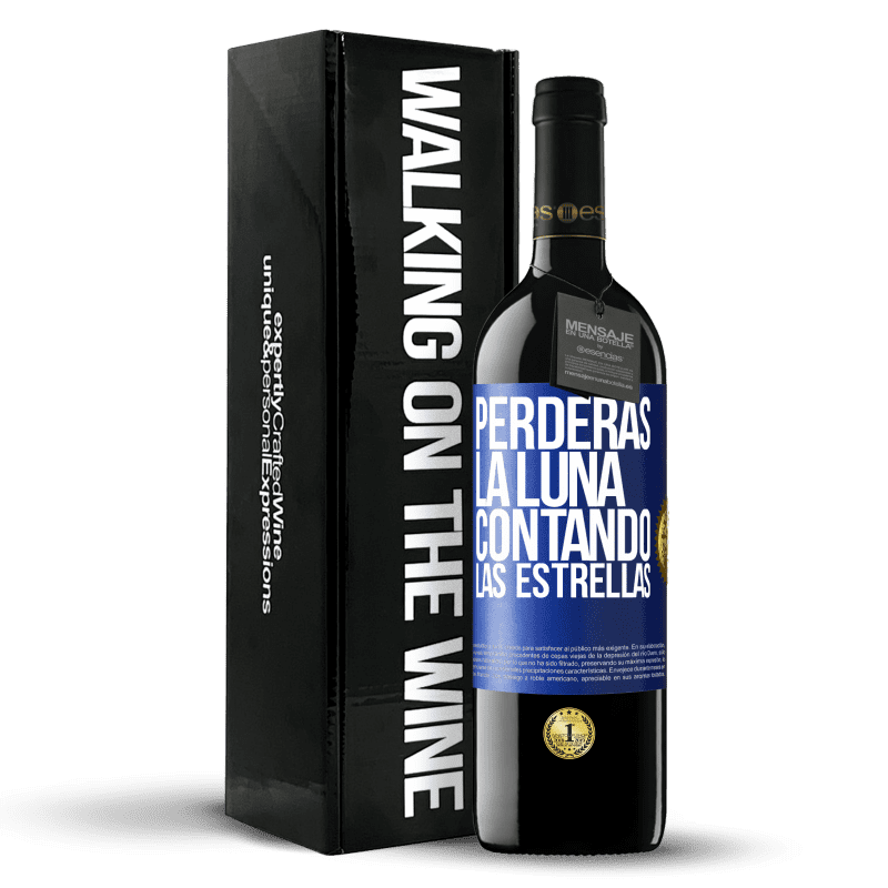 39,95 € Envío gratis | Vino Tinto Edición RED MBE Reserva Perderás la luna contando las estrellas Etiqueta Azul. Etiqueta personalizable Reserva 12 Meses Cosecha 2015 Tempranillo