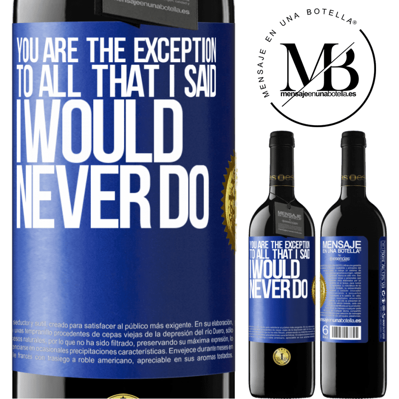 39,95 € Free Shipping | Red Wine RED Edition MBE Reserve You are the exception to all that I said I would never do Blue Label. Customizable label Reserve 12 Months Harvest 2015 Tempranillo