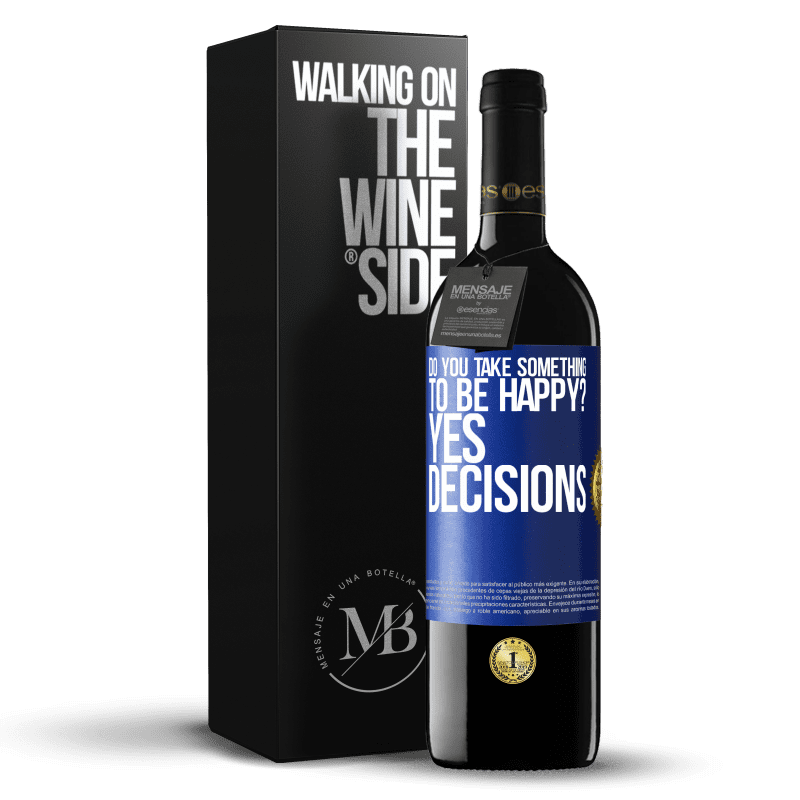 24,95 € Free Shipping | Red Wine RED Edition Crianza 6 Months do you take something to be happy? Yes, decisions Blue Label. Customizable label Aging in oak barrels 6 Months Harvest 2019 Tempranillo