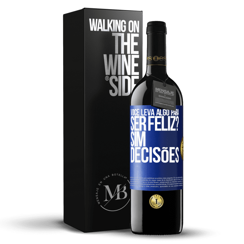 39,95 € Envio grátis | Vinho tinto Edição RED MBE Reserva você leva algo para ser feliz? Sim, decisões Etiqueta Azul. Etiqueta personalizável Reserva 12 Meses Colheita 2016 Tempranillo
