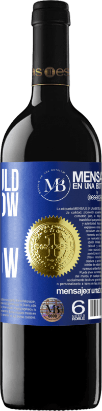 «Life should be yellow. Love and now» RED Edition Crianza 6 Months