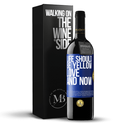 «Life should be yellow. Love and now» RED Edition MBE Reserve