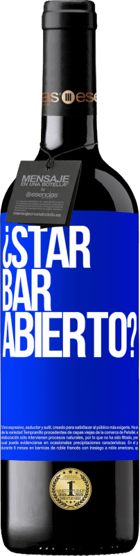 «¿STAR BAR abierto?» Édition RED MBE Réserve