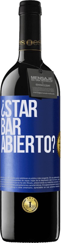 39,95 € | Rotwein RED Ausgabe MBE Reserve ¿STAR BAR abierto? Blaue Markierung. Anpassbares Etikett Reserve 12 Monate Ernte 2015 Tempranillo