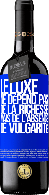 39,95 € Envoi gratuit | Vin rouge Édition RED MBE Réserve Le luxe ne dépend pas de la richesse, mais de l'absence de vulgarité Étiquette Bleue. Étiquette personnalisable Réserve 12 Mois Récolte 2016 Tempranillo