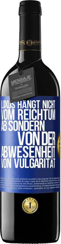 «Luxus hängt nicht vom Reichtum ab, sondern von der Abwesenheit von Vulgarität» RED Ausgabe MBE Reserve
