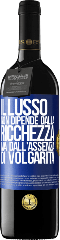 39,95 € | Vino rosso Edizione RED MBE Riserva Il lusso non dipende dalla ricchezza, ma dall'assenza di volgarità Etichetta Blu. Etichetta personalizzabile Riserva 12 Mesi Raccogliere 2015 Tempranillo