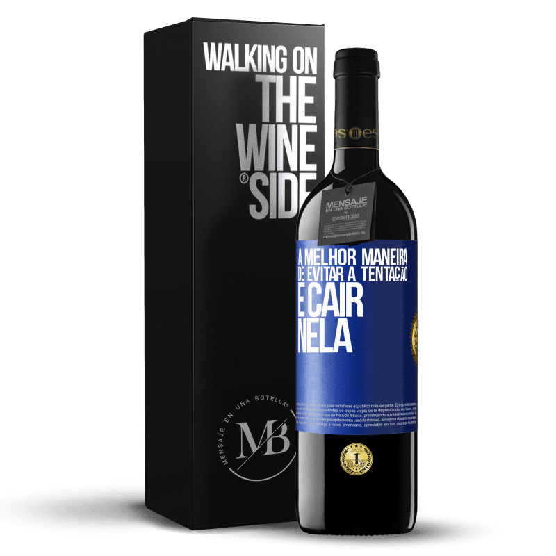 39,95 € Envio grátis | Vinho tinto Edição RED MBE Reserva A melhor maneira de evitar a tentação é cair nela Etiqueta Azul. Etiqueta personalizável Reserva 12 Meses Colheita 2014 Tempranillo