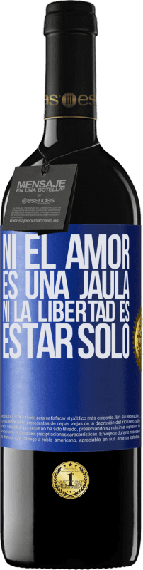 «Ni el amor es una jaula, ni la libertad es estar solo» Edición RED MBE Reserva
