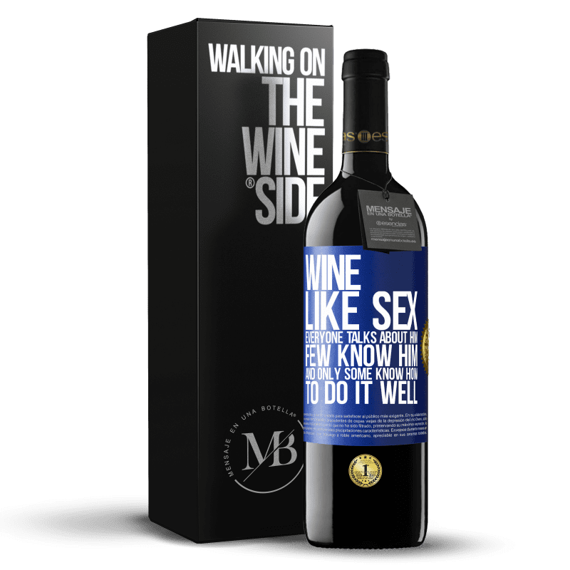 39,95 € Free Shipping | Red Wine RED Edition MBE Reserve Wine, like sex, everyone talks about him, few know him, and only some know how to do it well Blue Label. Customizable label Reserve 12 Months Harvest 2014 Tempranillo