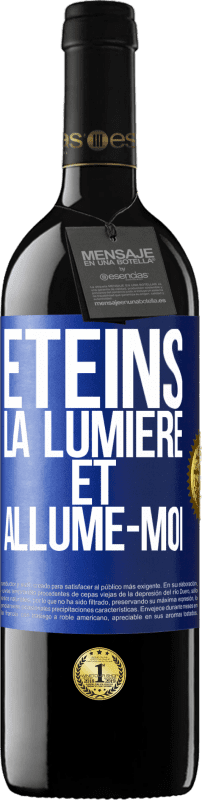 39,95 € | Vin rouge Édition RED MBE Réserve Éteins la lumière et allume-moi Étiquette Bleue. Étiquette personnalisable Réserve 12 Mois Récolte 2015 Tempranillo