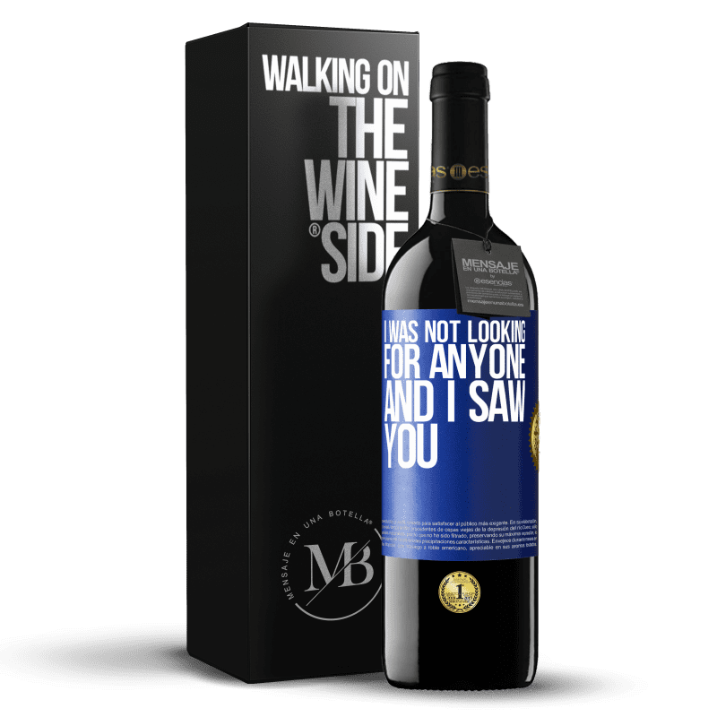 39,95 € Free Shipping | Red Wine RED Edition MBE Reserve I was not looking for anyone and I saw you Blue Label. Customizable label Reserve 12 Months Harvest 2014 Tempranillo