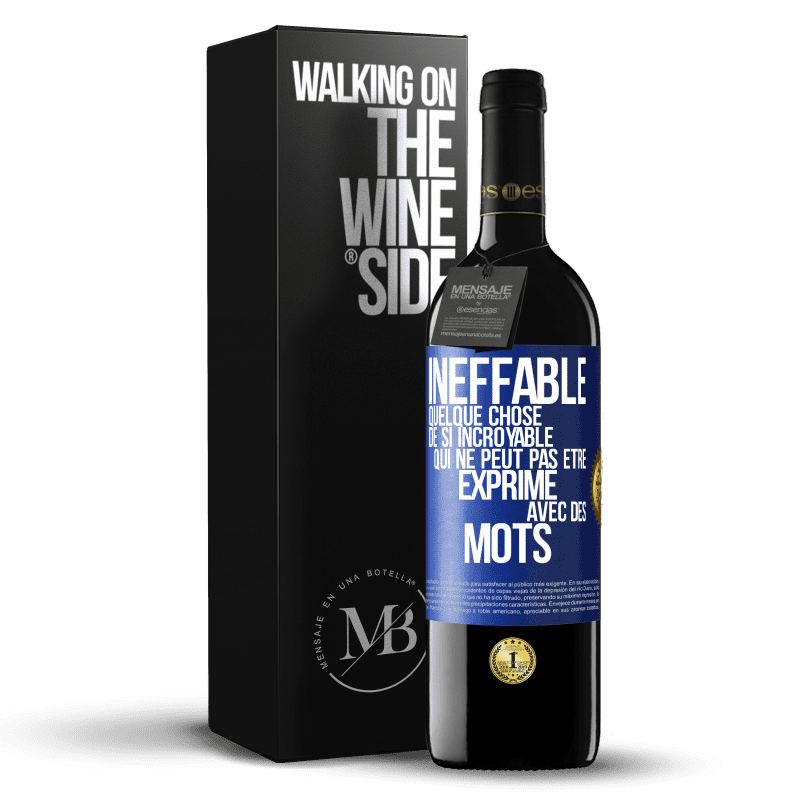 39,95 € Envoi gratuit | Vin rouge Édition RED MBE Réserve Ineffable. Quelque chose de si incroyable qui ne peut pas être exprimé avec des mots Étiquette Bleue. Étiquette personnalisable Réserve 12 Mois Récolte 2015 Tempranillo