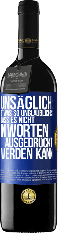 «Unsäglich: Etwas so Unglaubliches, dass es nicht in Worten ausgedrückt werden kann» RED Ausgabe MBE Reserve