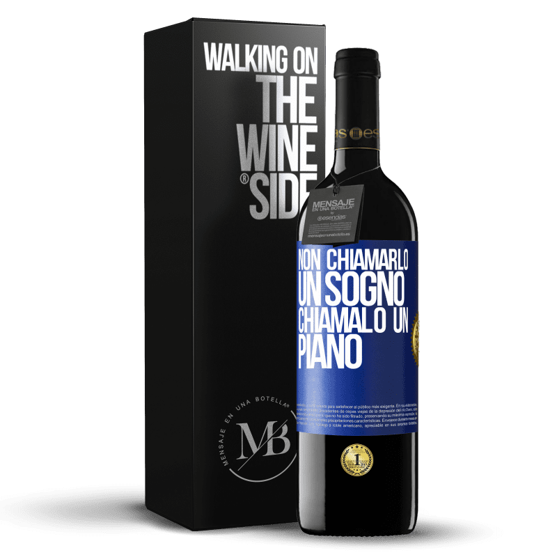 39,95 € Spedizione Gratuita | Vino rosso Edizione RED MBE Riserva Non chiamarlo un sogno, chiamalo un piano Etichetta Blu. Etichetta personalizzabile Riserva 12 Mesi Raccogliere 2015 Tempranillo