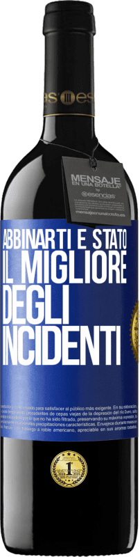39,95 € Spedizione Gratuita | Vino rosso Edizione RED MBE Riserva Abbinarti è stato il migliore degli incidenti Etichetta Blu. Etichetta personalizzabile Riserva 12 Mesi Raccogliere 2016 Tempranillo