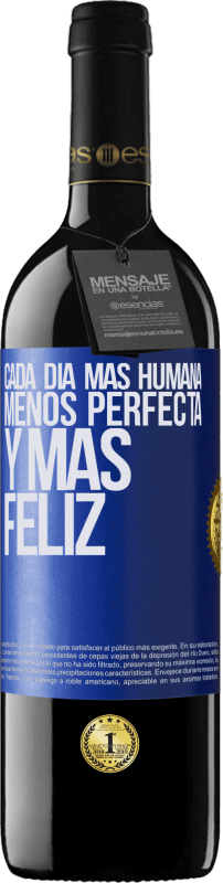 «Cada día más humana, menos perfecta y más feliz» Edición RED MBE Reserva