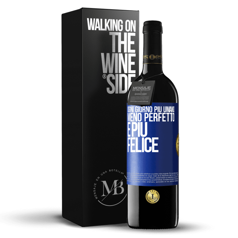 39,95 € Spedizione Gratuita | Vino rosso Edizione RED MBE Riserva Ogni giorno più umano, meno perfetto e più felice Etichetta Blu. Etichetta personalizzabile Riserva 12 Mesi Raccogliere 2016 Tempranillo