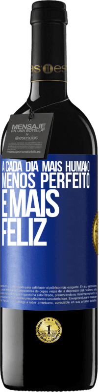 39,95 € | Vinho tinto Edição RED MBE Reserva A cada dia mais humano, menos perfeito e mais feliz Etiqueta Azul. Etiqueta personalizável Reserva 12 Meses Colheita 2014 Tempranillo