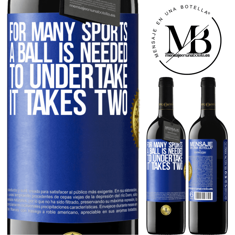 39,95 € Free Shipping | Red Wine RED Edition MBE Reserve For many sports a ball is needed. To undertake, it takes two Blue Label. Customizable label Reserve 12 Months Harvest 2015 Tempranillo