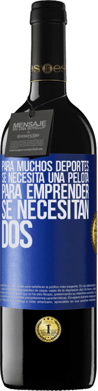 «Para muchos deportes se necesita una pelota. Para emprender, se necesitan dos» Edición RED MBE Reserva