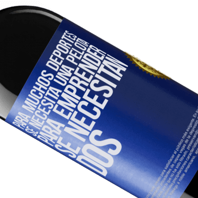 Expresiones Únicas y Personales. «Para muchos deportes se necesita una pelota. Para emprender, se necesitan dos» Edición RED MBE Reserva
