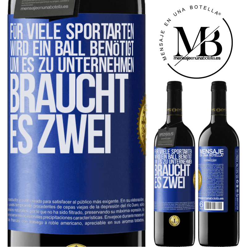 39,95 € Kostenloser Versand | Rotwein RED Ausgabe MBE Reserve Für viele Sportarten wird ein Ball benötigt. Um es zu unternehmen, braucht es zwei Blaue Markierung. Anpassbares Etikett Reserve 12 Monate Ernte 2015 Tempranillo