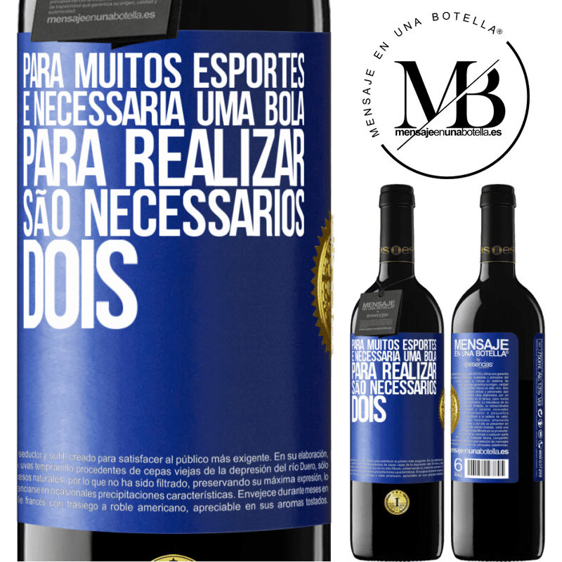 39,95 € Envio grátis | Vinho tinto Edição RED MBE Reserva Para muitos esportes, é necessária uma bola. Para realizar, são necessários dois Etiqueta Azul. Etiqueta personalizável Reserva 12 Meses Colheita 2015 Tempranillo