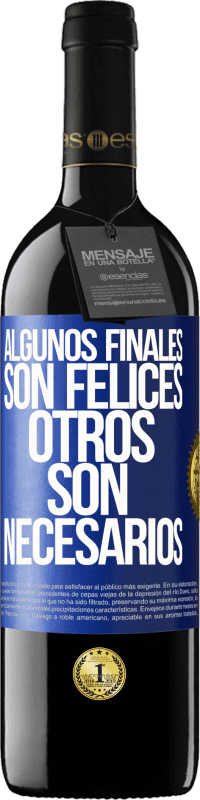 39,95 € | Vino Tinto Edición RED MBE Reserva Algunos finales son felices. Otros son necesarios Etiqueta Azul. Etiqueta personalizable Reserva 12 Meses Cosecha 2015 Tempranillo