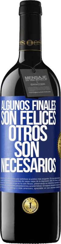 39,95 € | Vino Tinto Edición RED MBE Reserva Algunos finales son felices. Otros son necesarios Etiqueta Azul. Etiqueta personalizable Reserva 12 Meses Cosecha 2016 Tempranillo