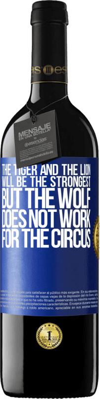«Тигр и лев будут сильнейшими, но волк не работает на цирк» Издание RED MBE Бронировать