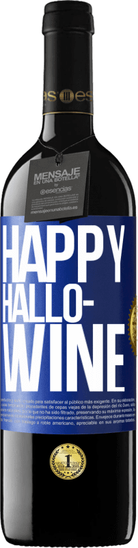 Бесплатная доставка | Красное вино Издание RED MBE Бронировать Happy Hallo-Wine Синяя метка. Настраиваемая этикетка Бронировать 12 Месяцы Урожай 2014 Tempranillo