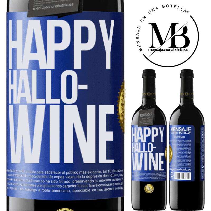 39,95 € Envío gratis | Vino Tinto Edición RED MBE Reserva Happy Hallo-Wine Etiqueta Azul. Etiqueta personalizable Reserva 12 Meses Cosecha 2015 Tempranillo