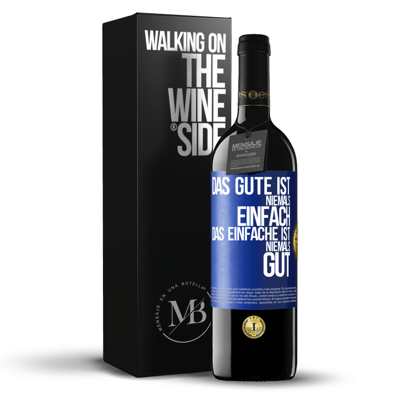 39,95 € Kostenloser Versand | Rotwein RED Ausgabe MBE Reserve Das Gute ist niemals einfach. Das Einfache ist niemals gut Blaue Markierung. Anpassbares Etikett Reserve 12 Monate Ernte 2015 Tempranillo