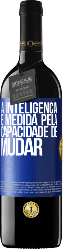 39,95 € | Vinho tinto Edição RED MBE Reserva A inteligência é medida pela capacidade de mudar Etiqueta Azul. Etiqueta personalizável Reserva 12 Meses Colheita 2015 Tempranillo