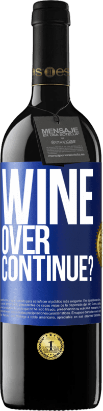 39,95 € | 红酒 RED版 MBE 预订 Wine over. Continue? 蓝色标签. 可自定义的标签 预订 12 个月 收成 2015 Tempranillo