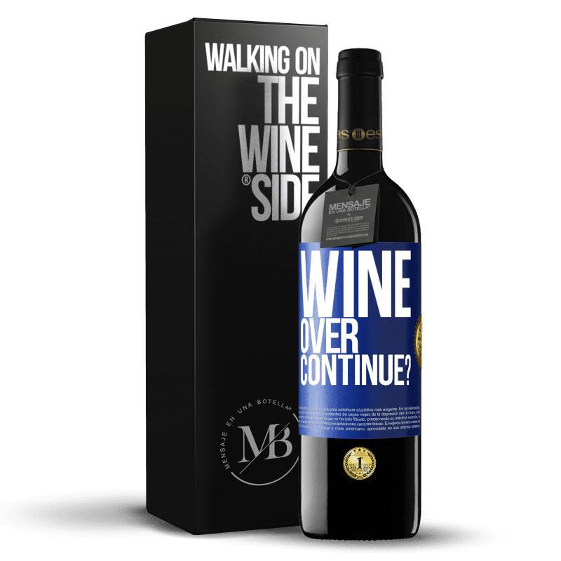 39,95 € Envio grátis | Vinho tinto Edição RED MBE Reserva Wine over. Continue? Etiqueta Azul. Etiqueta personalizável Reserva 12 Meses Colheita 2016 Tempranillo