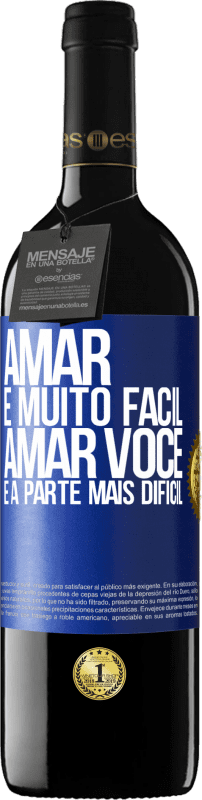 39,95 € | Vinho tinto Edição RED MBE Reserva Amar é muito fácil, amar você é a parte mais difícil Etiqueta Azul. Etiqueta personalizável Reserva 12 Meses Colheita 2014 Tempranillo