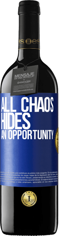 39,95 € | Red Wine RED Edition MBE Reserve All chaos hides an opportunity Blue Label. Customizable label Reserve 12 Months Harvest 2015 Tempranillo