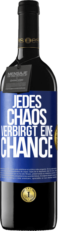39,95 € | Rotwein RED Ausgabe MBE Reserve Jedes Chaos verbirgt eine Chance Blaue Markierung. Anpassbares Etikett Reserve 12 Monate Ernte 2014 Tempranillo