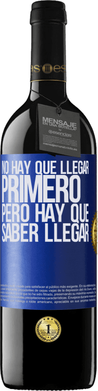 39,95 € | Vino Tinto Edición RED MBE Reserva No hay que llegar primero, pero hay que saber llegar Etiqueta Azul. Etiqueta personalizable Reserva 12 Meses Cosecha 2015 Tempranillo