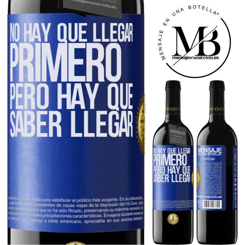 39,95 € Envío gratis | Vino Tinto Edición RED MBE Reserva No hay que llegar primero, pero hay que saber llegar Etiqueta Azul. Etiqueta personalizable Reserva 12 Meses Cosecha 2015 Tempranillo